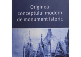 Originea conceptului modern de monument istoric - Lucian Cristian Ratoiu