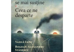 Centrul nu se mai sustine. Ceea ce ne desparte - Vasile Ernu, Bogdan-Alexandru Stanescu