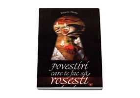 Povestiri care te fac sa rosesti I - Marie Gray