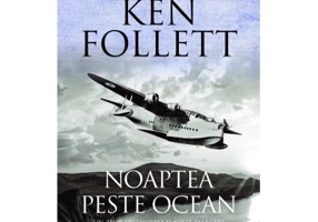 Noaptea peste ocean - Ken Follett