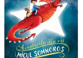 Micul somnoros. Aventurile din vis - Suzanne Smith
