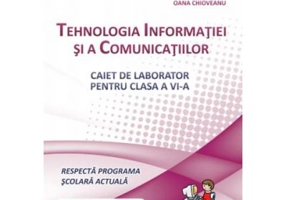 Tehnologia Informatiei si a Comunicatiilor Caiet pentru clasa a 6-a - Carmen Minca
