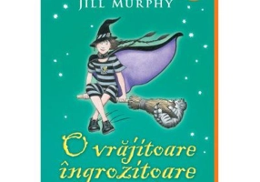 O vrajitoare ingrozitoare zboara la mare - paperback - Jill Murphy