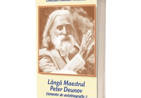Langa Maestrul Peter Deunov Elemente de autobiografie 2 - Omraam Mikhael Aivanhov