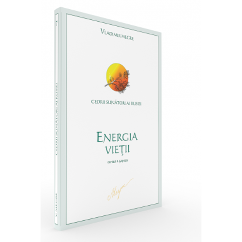 Cedrii sunatori ai Rusiei. Cartea 7. Energia vietii