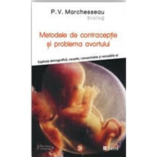 Metodele de contraceptie si problema avortului - P. V. Marchesseau