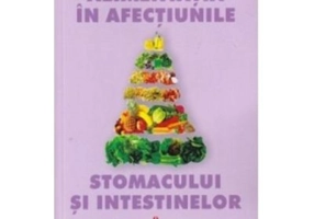 Alimentatia in afectiunile stomacului si intestinelor - Lemi Gemil Mecari