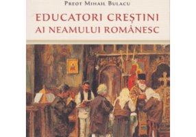Educatori crestini ai neamului romanesc