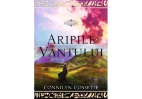 Aripile vantului. Iesiti din Egipt - Connilyn Cossette