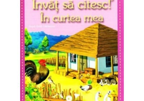 Invat sa citesc! In curtea mea - Emil Garleanu