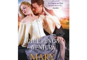Totul pentru aventura - Mary Balogh
