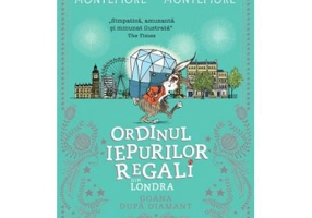 Goana dupa diamant. Cartea a treia din seria Ordinul iepurilor regali din Londra