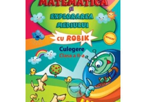 Matematica si explorarea mediului cu Robik. Culegere clasa a 2-a - Aurelia Arghirescu