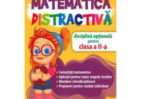 Matematica distractiva. Disciplina optionala pentru clasa a 2-a - Rodica Dinescu