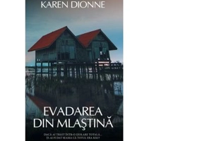 Evadarea din mlastina - Karen Dionne