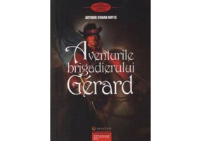 Aventurile Brigadierului Gerard - Arthur Conan Doyle