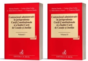 Contenciosul administrativ in jurisprudenta Curtii Constitutionale si a Inaltei Curti de Casatie si Justitie, 2 volume - Marian Enache