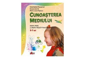 Cunoasterea Mediului. Grupa mare si grupa pregatitoare 5-7 ani