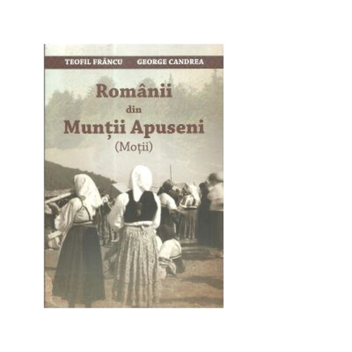 Romanii din Muntii Apuseni (Motii)