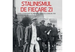 Stalinismul de fiecare zi. Viata cotidiana in Rusia sovietica a anilor 1930