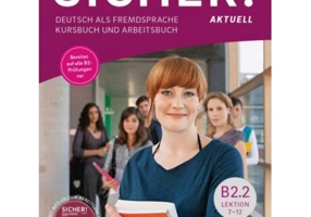 Sicher! aktuell B2. 2 Kurs- und Arbeitsbuch mit MP3-CD zum Arbeitsbuch, Lektion 7-12