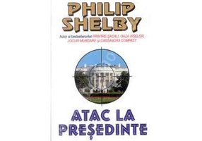 Atac la Presedinte