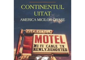 Continentul uitat. America micilor orase - Bill Bryson