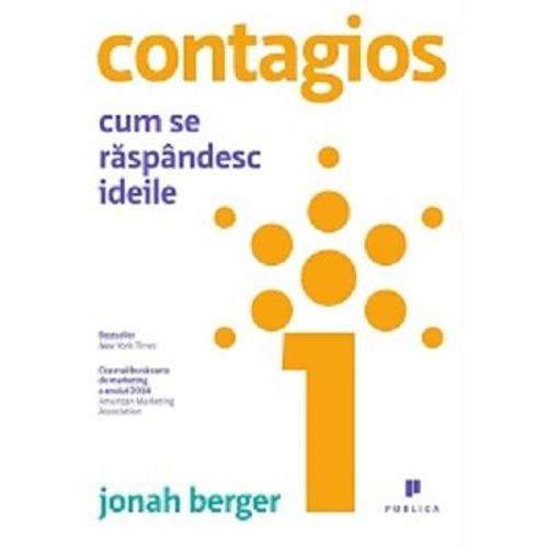 Contagios. Cum se raspandesc ideile - Jonah Berger