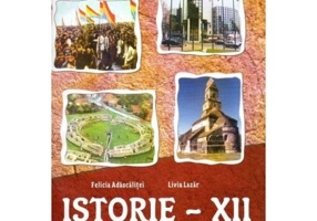Manual de istorie pentru clasa a 12-a - Liviu Lazar