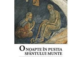 O noapte in pustia Sfantului Munte. Convorbire cu un pustnic despre Rugaciunea lui Iisus - Ierotheos Vlachos