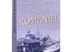 Portrete si evocari din istoria Romaniei