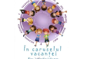 In caruselul vacantei. Fise interdisciplinare clasa a 3-a. Editia a 2-a, revizuita - Adina Grigore