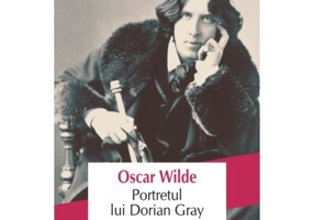 Portretul lui Dorian Gray. Editia 2018 - Oscar Wilde
