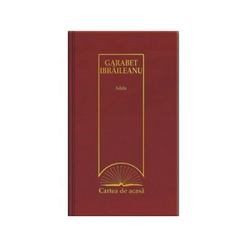 Cartea de acasa nr. 2. Garabet Ibraileanu