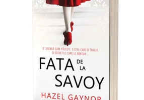 Fata de la Savoy - Hazel Gaynor