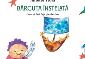 Barcuta instelata. Cum sa faci fata pierderilor - Juliette Ttofa