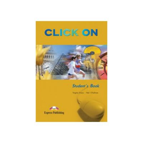 Click On 3, Student Book. Manualul elevului - Virginia Evans