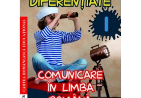Fise de lucru diferentiate. Comunicare in limba romana. Clasa 1 - Georgiana Gogoescu
