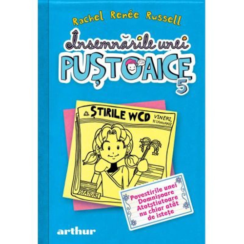 Insemnarile unei pustoaice 5. Povestirile unei Domnisoare Atotstiutoare nu chiar atat de istete
