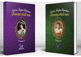 Povestea vietii mele - Maria, Regina Romaniei. Set 2 volume