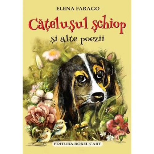 Catelusul schiop si alte poezii - Elena Farago