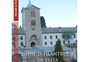 Isihie si filantropie in viata Bisericii Ortodoxe