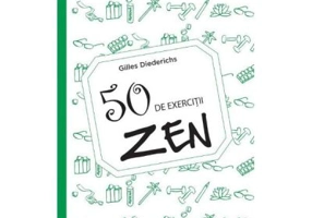 50 de exercitii zen - Gilles Diederichs