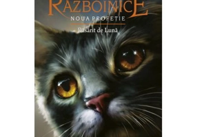 Pisicile Razboinice. Noua profetie. Cartea 8. Rasarit de Luna - Erin Hunter
