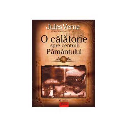 O calatorie spre centrul Pamantului - Jules Verne