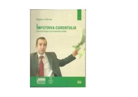 Impotriva curentului. Insemnari despre criza financiara actuala - Bogdan Glavan