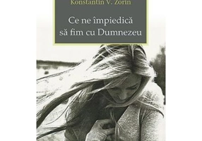 Ce ne impiedica sa fim cu Dumnezeu - Konstantin V. Zorin