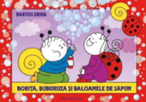 Bobita, Buburuza si baloanele de sapun - Erika Bartos