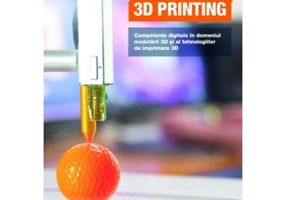 ECDL 3D Printing. Competente digitale in domeniul modelarii 3D si al tehnologiilor de imprimare 3D - Alexandru Cazacu