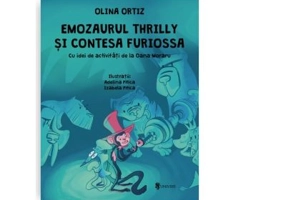 Emozaurul Thrilly si Contesa Furiossa - Olina Ortiz